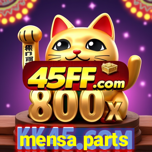 mensa parts